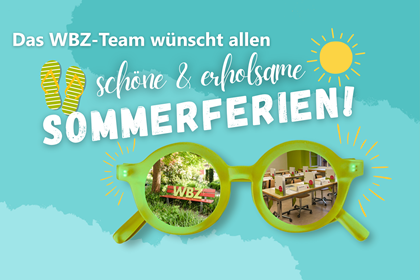 WBZ Öffnungszeiten über die Sommerferien